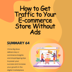 How to Get Traffic to Your E-commerce Store Without Ads